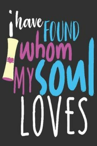 Cover of I have found whom my soul loves