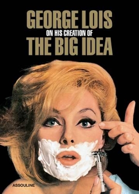 Book cover for George Lois: On His Creation of the Big Idea