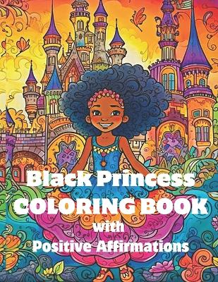 Cover of Black Princess Coloring Book with Positive Affirmations