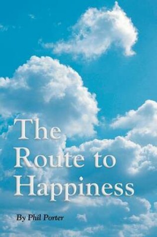 Cover of The Route to Happiness