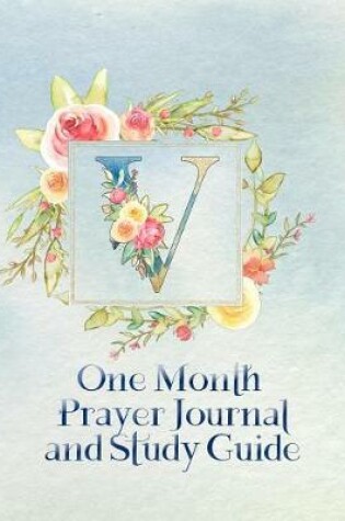 Cover of V One Month Prayer Journal and Study Guide