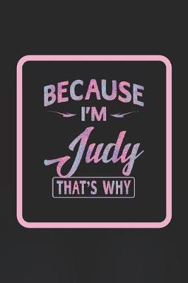 Book cover for Because I'm Judy That's Why