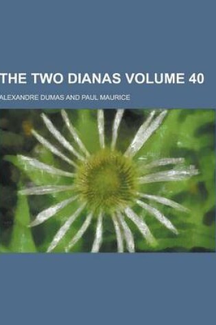 Cover of The Two Dianas Volume 40