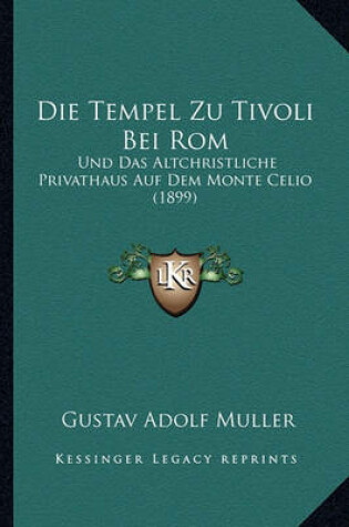 Cover of Die Tempel Zu Tivoli Bei ROM