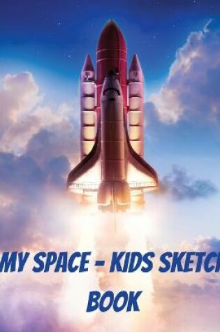Cover of My Space - Kids Sketch Book