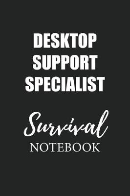 Book cover for Desktop Support Specialist Survival Notebook