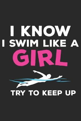 Book cover for I Know I Swim Like a Girl Try to Keep Up