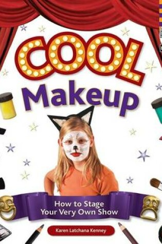 Cover of Cool Make-Up:: How to Stage Your Very Own Show