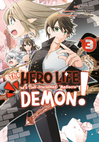 Cover of The Hero Life of a (Self-Proclaimed) Mediocre Demon! 3