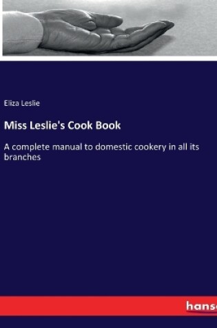 Cover of Miss Leslie's Cook Book