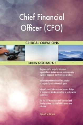 Cover of Chief Financial Officer (CFO) Critical Questions Skills Assessment