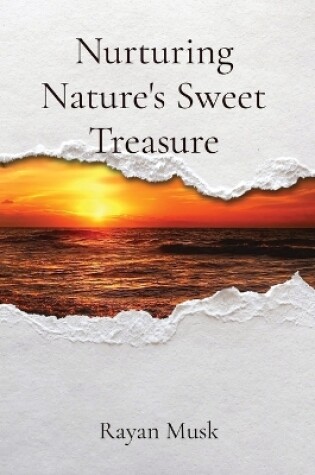 Cover of Nurturing Nature's Sweet Treasure