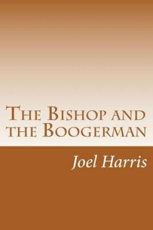 Cover of The Bishop and the Boogerman