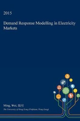 Cover of Demand Response Modelling in Electricity Markets