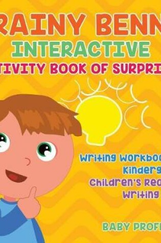 Cover of Brainy Benny Interactive Activity Book of Surprises - Writing Workbook for Kindergarten Children's Reading & Writing Books