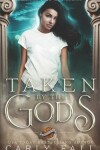 Book cover for Taken by the Gods