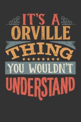 Book cover for Its A Orville Thing You Wouldnt Understand