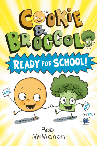 Cover of Cookie & Broccoli: Ready for School!