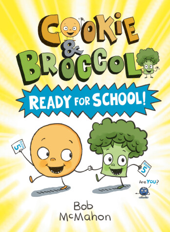 Book cover for Cookie & Broccoli: Ready for School!: A Graphic Novel