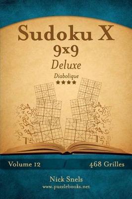 Cover of Sudoku X 9x9 Deluxe - Diabolique - Volume 12 - 468 Grilles