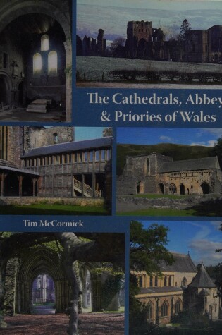 Cover of The Cathedrals, Abbeys & Priories of Wales