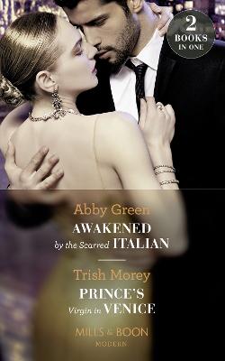 Book cover for Awakened By The Scarred Italian / Prince's Virgin In Venice