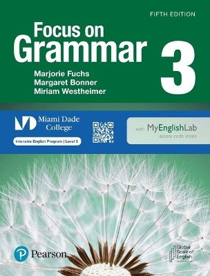 Book cover for Focus on Grammar Level 3 Student's Book with Myenglishlab for Miami Dade College