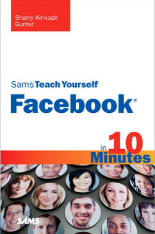 Cover of Sams Teach Yourself Facebook in 10 Minutes