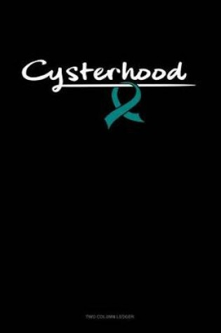 Cover of Cysterhood