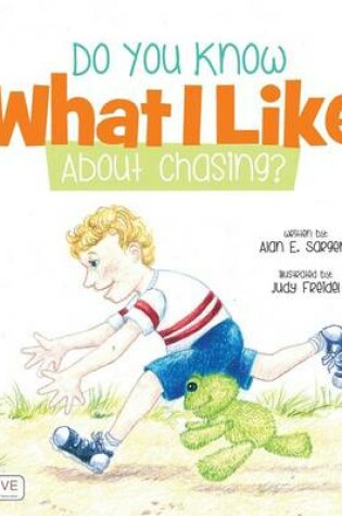 Cover of Do You Know What I Like about Chasing?