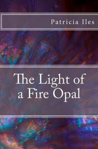 Cover of The Light of a Fire Opal