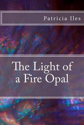 Cover of The Light of a Fire Opal