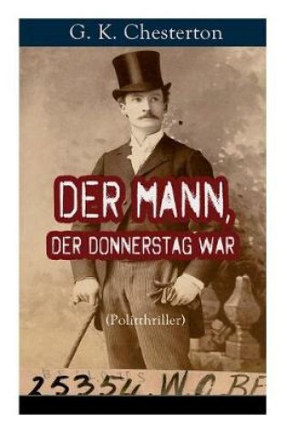 Cover of Der Mann, der Donnerstag war (Politthriller)