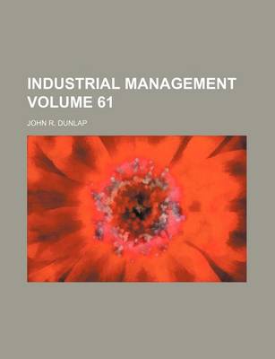 Book cover for Industrial Management Volume 61