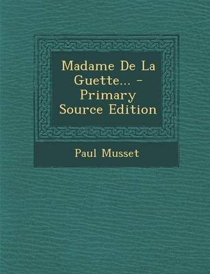 Book cover for Madame de La Guette... - Primary Source Edition