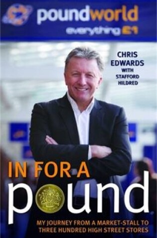 Cover of In For A Pound - My Journey From a Market-Stall to Three Hundred High Street Stores