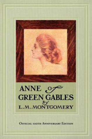 Cover of Anne of Green Gables, 100th Anniversary Edition