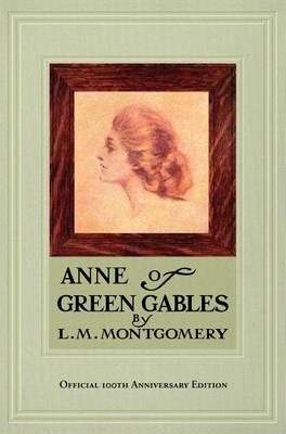 Book cover for Anne of Green Gables, 100th Anniversary Edition