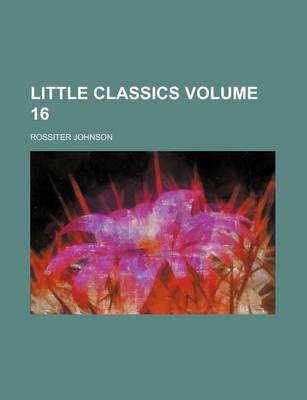 Book cover for Little Classics Volume 16