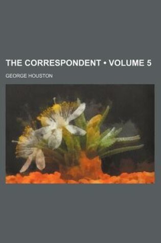 Cover of The Correspondent (Volume 5)