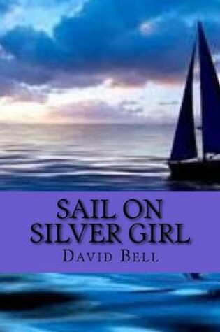 Cover of Sail on Silver Girl