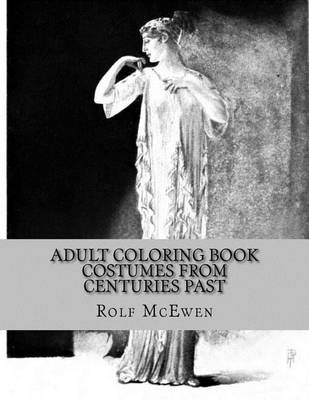 Book cover for Adult Coloring Book Costumes from Centuries Past
