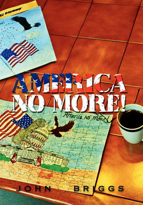 Book cover for America No More!