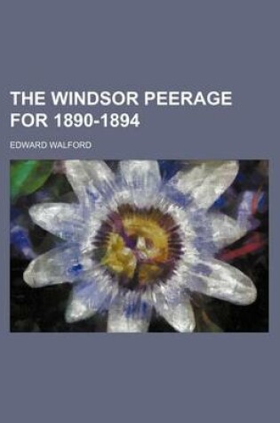 Cover of The Windsor Peerage for 1890-1894