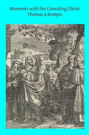 Cover of Moments with the Consoling Christ