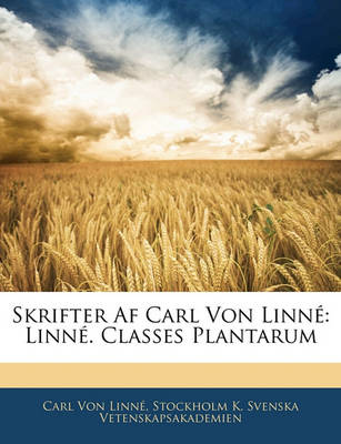 Book cover for Skrifter AF Carl Von Linne