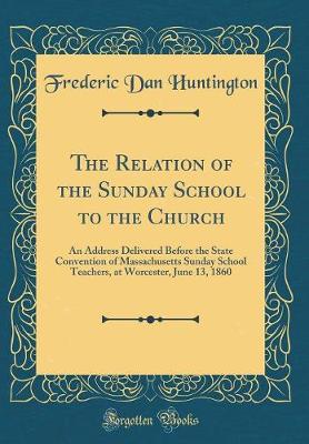 Book cover for The Relation of the Sunday School to the Church