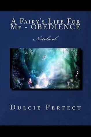 Cover of A Fairy's Life For Me - OBEDIENCE