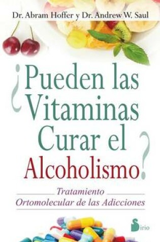 Cover of Pueden las Vitaminas Curar el Alcoholismo?