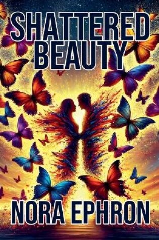 Cover of Shattered Beauty